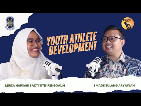 Youth Athlete Development | PERSAGI Provinsi Papua Barat Daya PODCAST Eps. 13